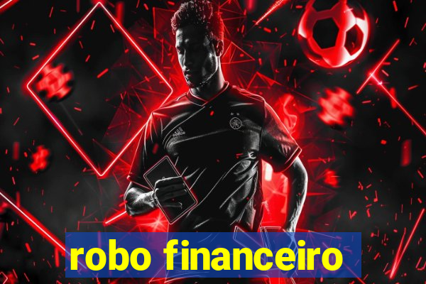 robo financeiro